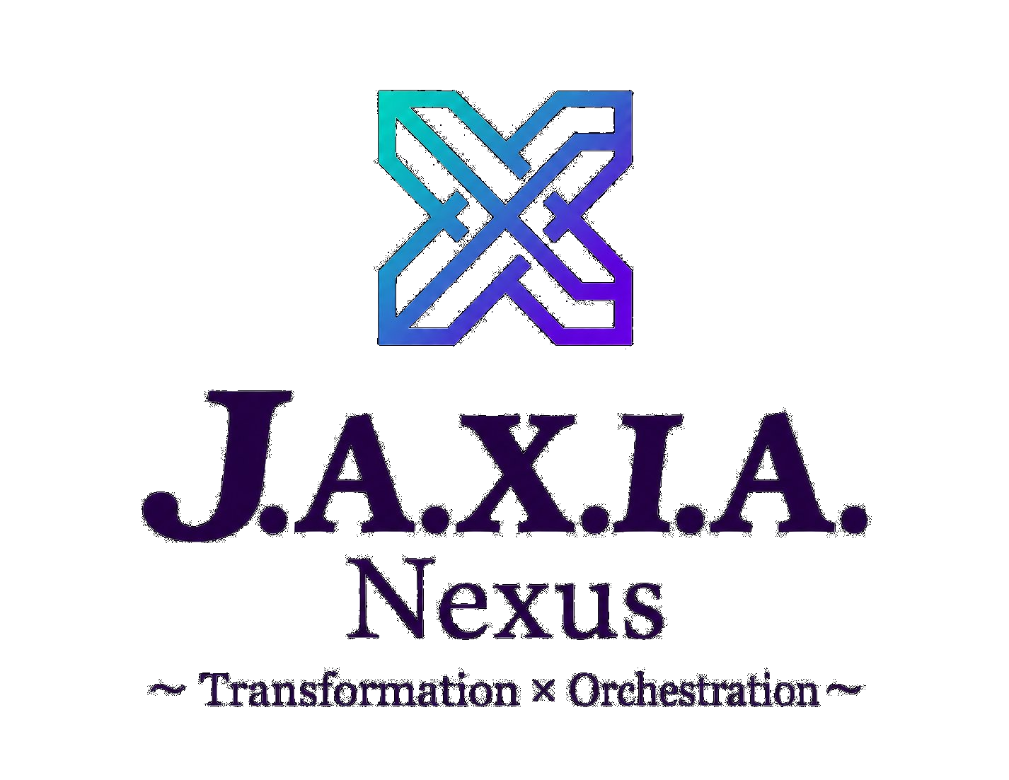 J.A.X.I.A. Nexus - Transformation & Orchestration
